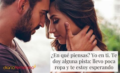 imagenes atrevidas para tu pareja|20 frases calientes para provocar a tu pareja